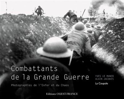 Combattants de la Grande Guerre - Alain Jacques - cartonné