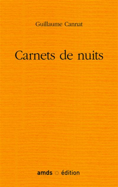 Carnets de nuits - Guillaume Cannat - broché