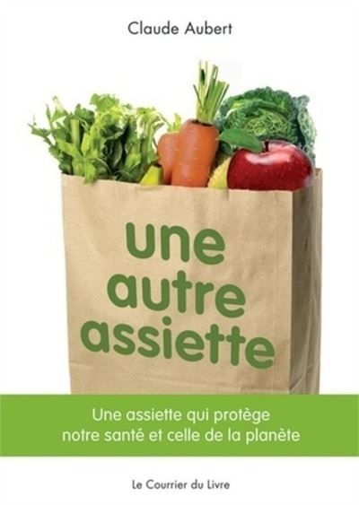 Une autre assiette - Claude Aubert - broché