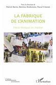 La fabrique de l'animation