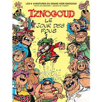 Les aventures du grand vizir IznogoudIznogoud - Le Jour des fous