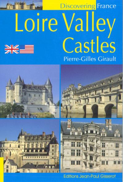 Loire Valley Castles - Pierre-Gilles Girault - Poche