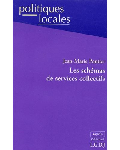 Les schémas de services collectifs - J.M. Pontier - broché