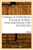 Catalogue de la bibliothèque de M. le comte René de Béarn. Partie 2