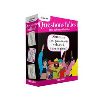 Questions folles ! pour soirées délirantes