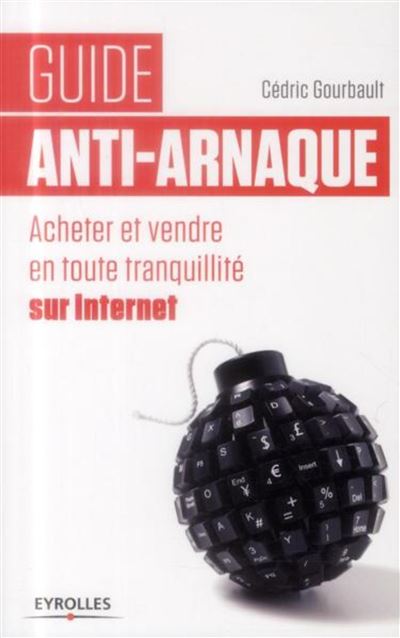 Guide anti-arnaque acheter et vendre en toute tranquillité sur internet