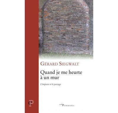 Quand je me heurte a un mur l'impasse et le passage