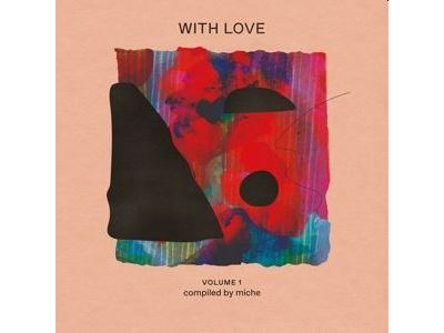 With Love Volume 1 : Compiled By Miche Vinyle Coloré