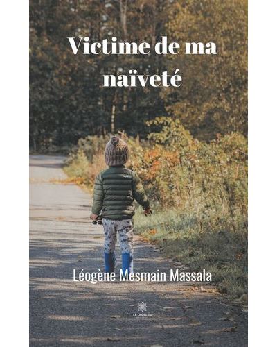 Victime de ma naïveté