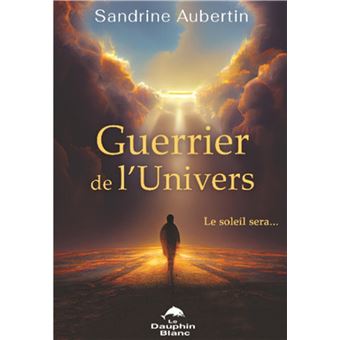 Guerrier de l'Univers - Le soleil sera...