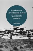 L'architecture mobile (1958-2020) - Vers une cité conçue par ses habitants eux-mêmes