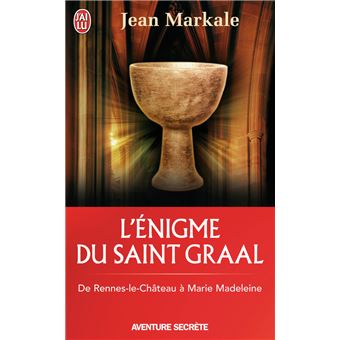 L Enigme Du Saint Graal De Rennes Le Chateau A Marie Madeleine Poche Jean Markale Achat Livre Fnac