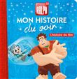 RALPH 2.0 - Mon Histoire du Soir - L'histoire du film - Disney