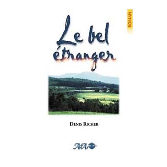 Bel étranger - Roman - broché - Denis Richer - Achat Livre | fnac