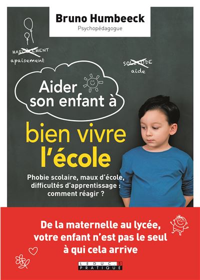 Aider son enfant à bien vivre l'école !
