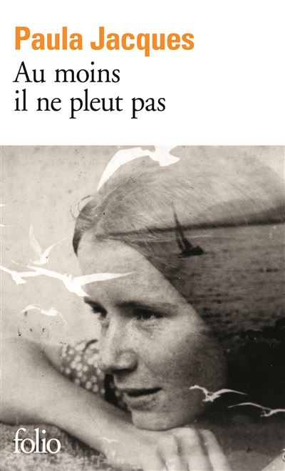 Au moins il ne pleut pas - Paula Jacques - Poche