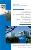 Adaptation du droit penal francais a l institution de la cour penale internation