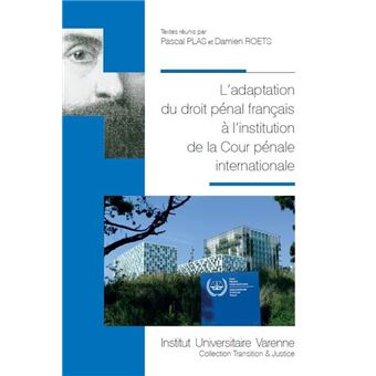 Adaptation du droit penal francais a l institution de la cour penale internation