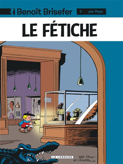 Benoît Brisefer (Lombard) - Le Fétiche
