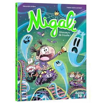 Migali - tome 5 - chasseurs de trouille