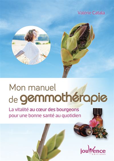 Mon grand manuel de gemmothérapie