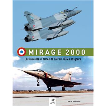 MIRAGE 2000, l'histoire de 1974 A nos jours