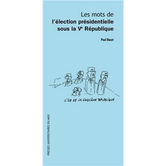 Les mots de l'élection présidentielle sous la Ve République