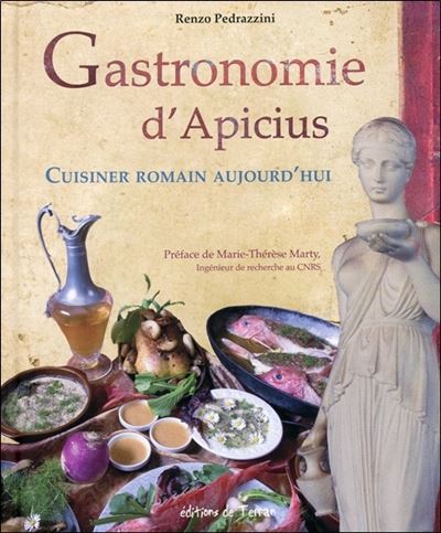 Gastronomie d'Apicius - Cuisiner romain aujourd'hui Cuisiner romain ...