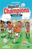 Lire avec Gulli - Objectif Champions - tome 1 Un match épique