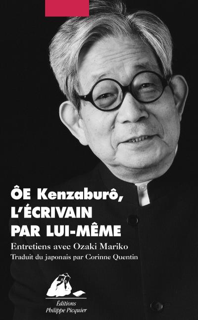 Oe kenzaburo, l'ecrivain par lui-meme