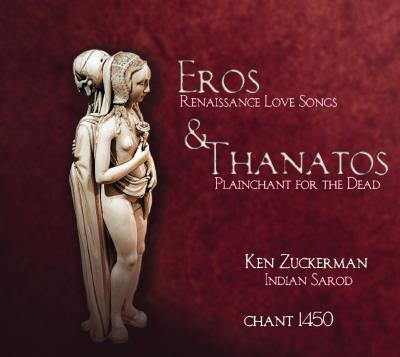Eros et Thanatos - Chansons d'amour de la renaissance et plain-chant pour la mort