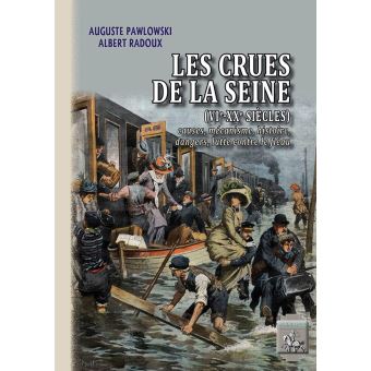 Les crues de la Seine VIème-XIXème siècles