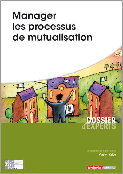 Manager les processus de mutualisation