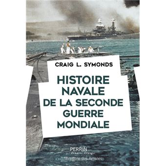 Histoire Navale De La Seconde Guerre Mondiale Broche Craig Lee Symonds Johan Frederik Hel Guedj Achat Livre Ou Ebook Fnac