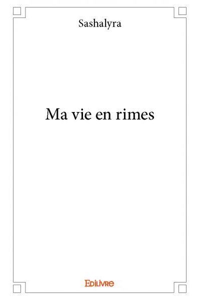 Ma vie en rimes