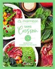 Marmiton - Sans Cuisson - 60 recettes à manger toutes crues