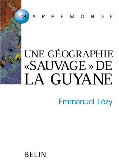Guyane, Guyanes - Emmanuel Lézy - broché