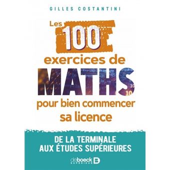 Les 100 exercices de maths pour bien commencer sa licence