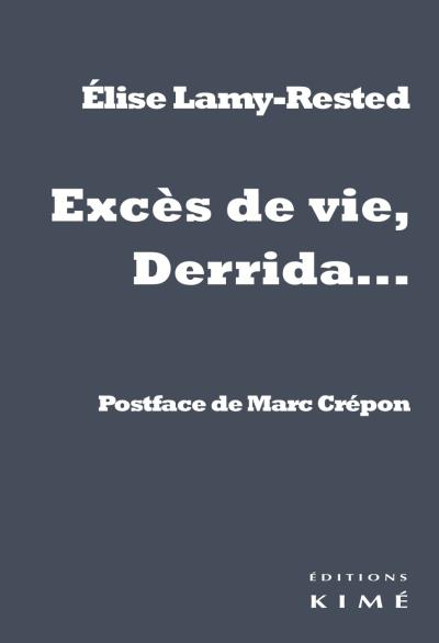 Derrida : excès de vie...
