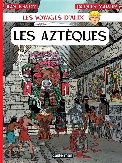 Les Aztèques Voyages Dalix Cartonné Jacques Martin Jean Torton Martintorton Achat 