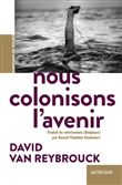 Nous colonisons l'avenir