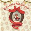 Quand le père Noël était petit