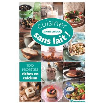 Cuisiner Sans Lait Broche Marie Chioca Achat Livre Fnac