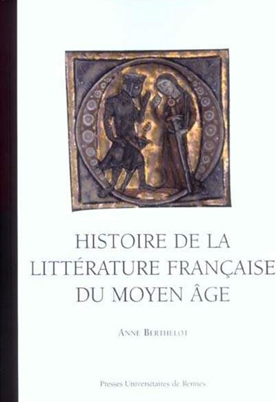 Histoire de la litterature francaise au moyen age - broché - Anne ...