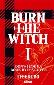 Burn The Witch - Tome 01