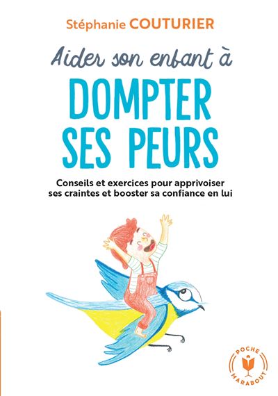 Aider son enfant a dompter ses peurs
