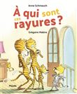 À qui sont ces rayures ?