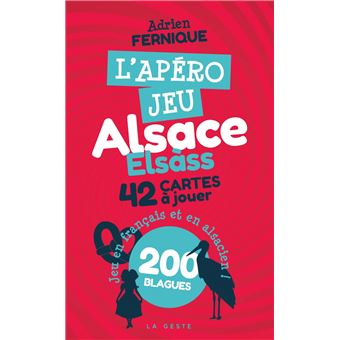 L'apéro Jeu Alsace - 42 cartes à jouer - 200 blagues - Direct Livres