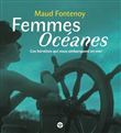 Femmes Océanes - Ces héroïnes qui nous embarquent en mer