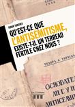 Qu'est-ce que l'antisémitisme, existe-il un terreau fertile chez nous ?
